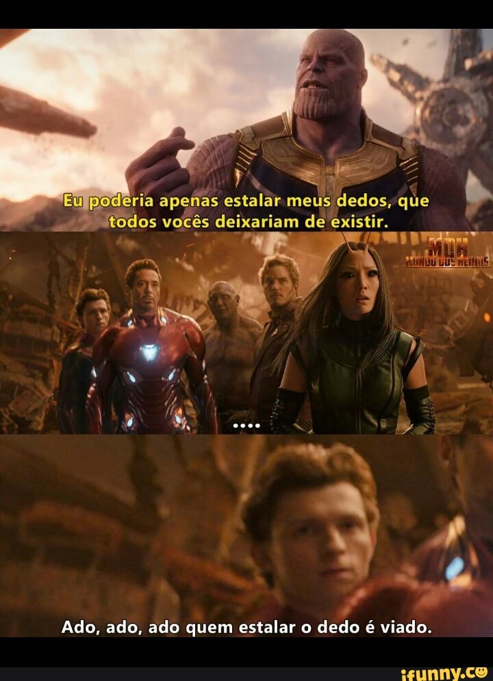 I todos vocês deixariam de
Etr:
Te
Ado, ado, ado quem estalar o dedo é viado.