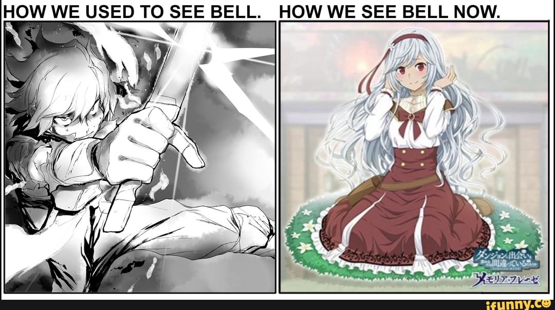 OW WE USED TO SEE BELL. HOW WE SEE BELL NOW.