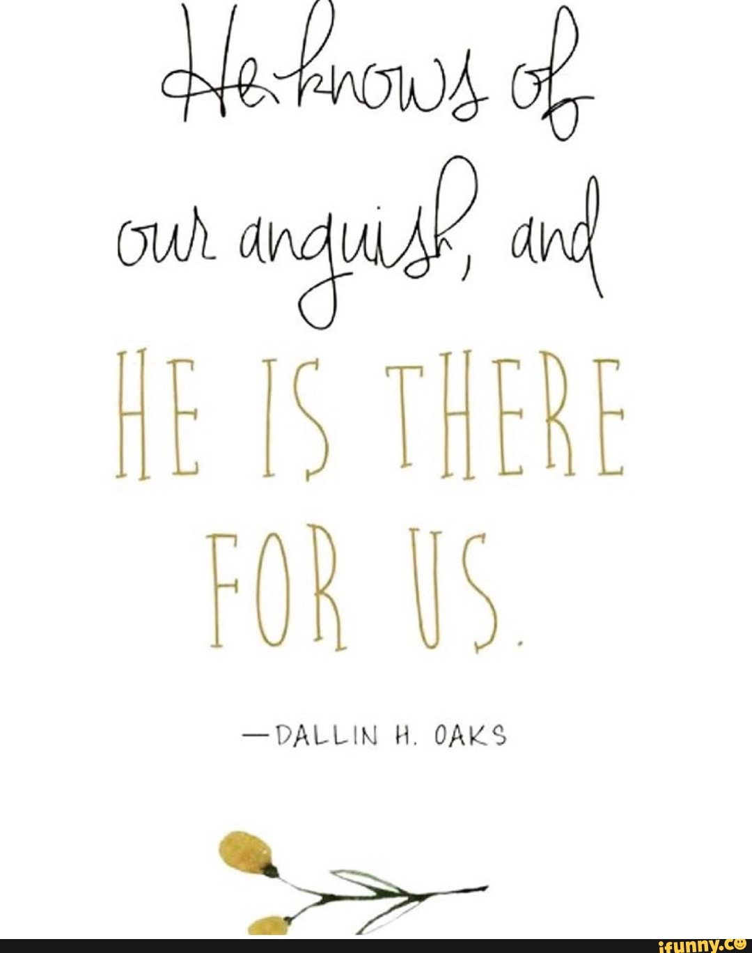 HE IS THERE
DALLIN H. OAKS