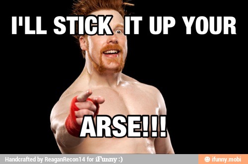 ILL STICK IT UP YOUR