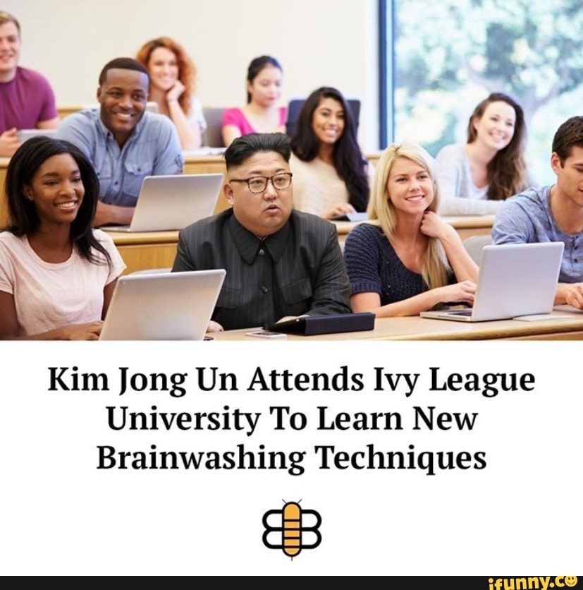 bs, kim, jong, un, attends, ivy, league, university, learn, new, brainwashing, techniques