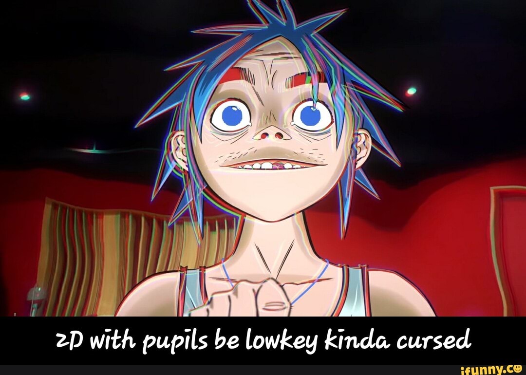 2D with pupils be lowkey kinda cursed - 2D with pupils be lowkey kinda ...