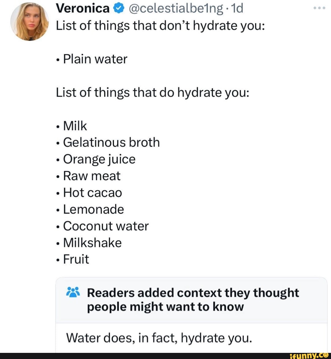 Veronica celestialbeing List of things that don't hydrate you Plain