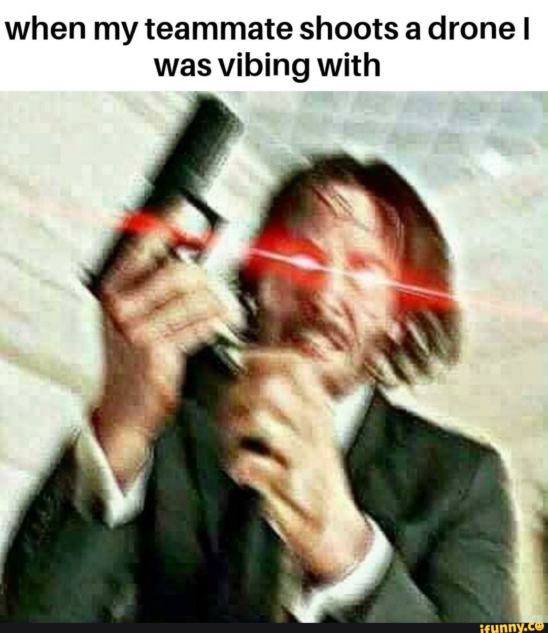 when my teammate shoots a drone I
was vibing with