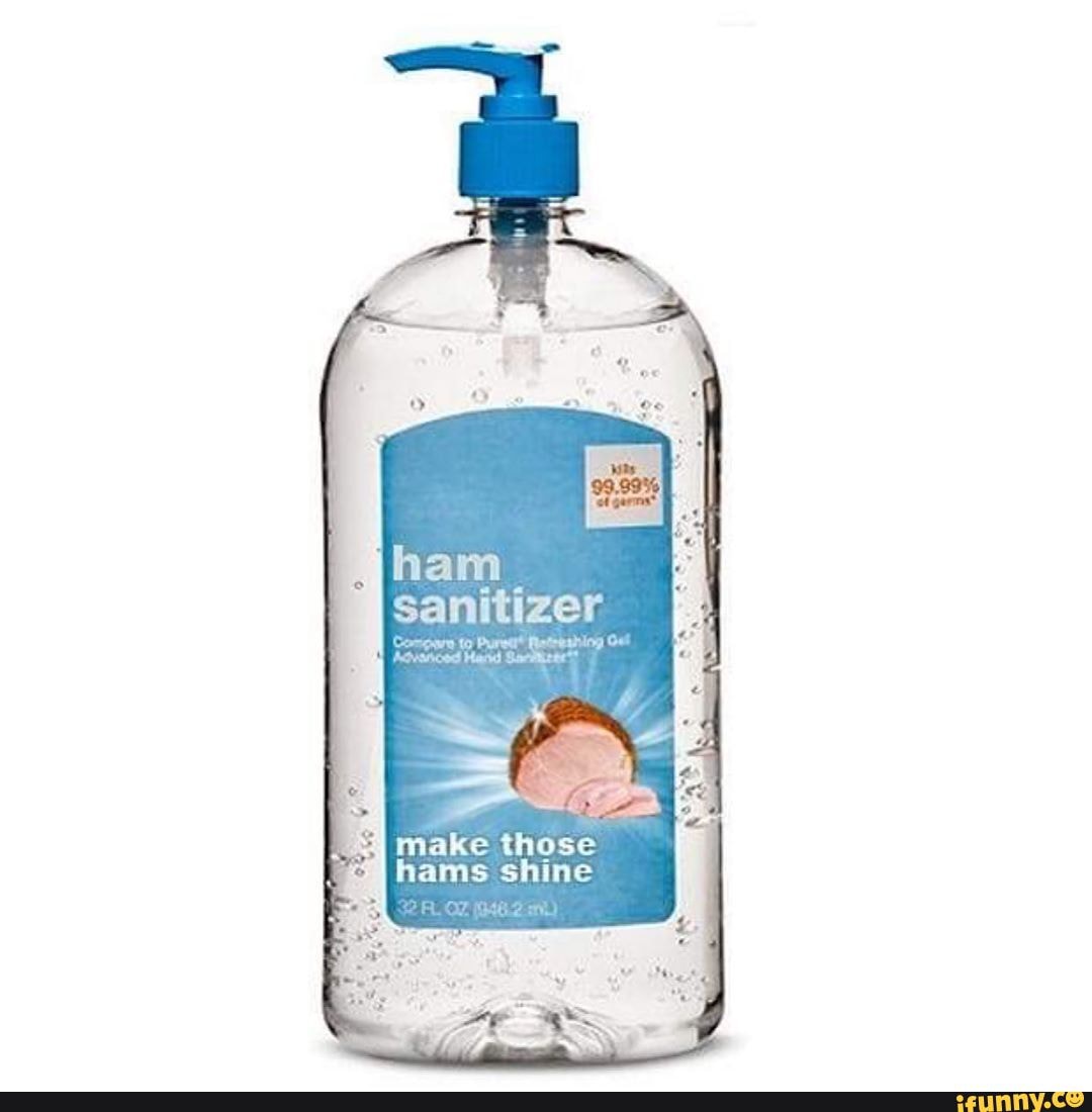 ham sanitizer
make those hams shine