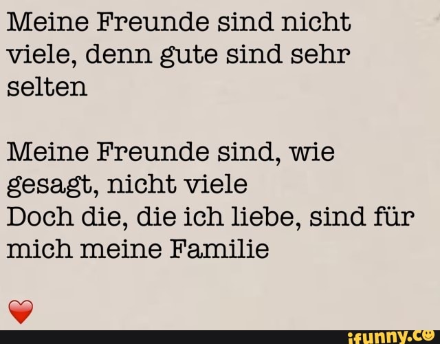 Meine Freunde Sind Nicht Viele Denn Gute Sind Sehr Selten