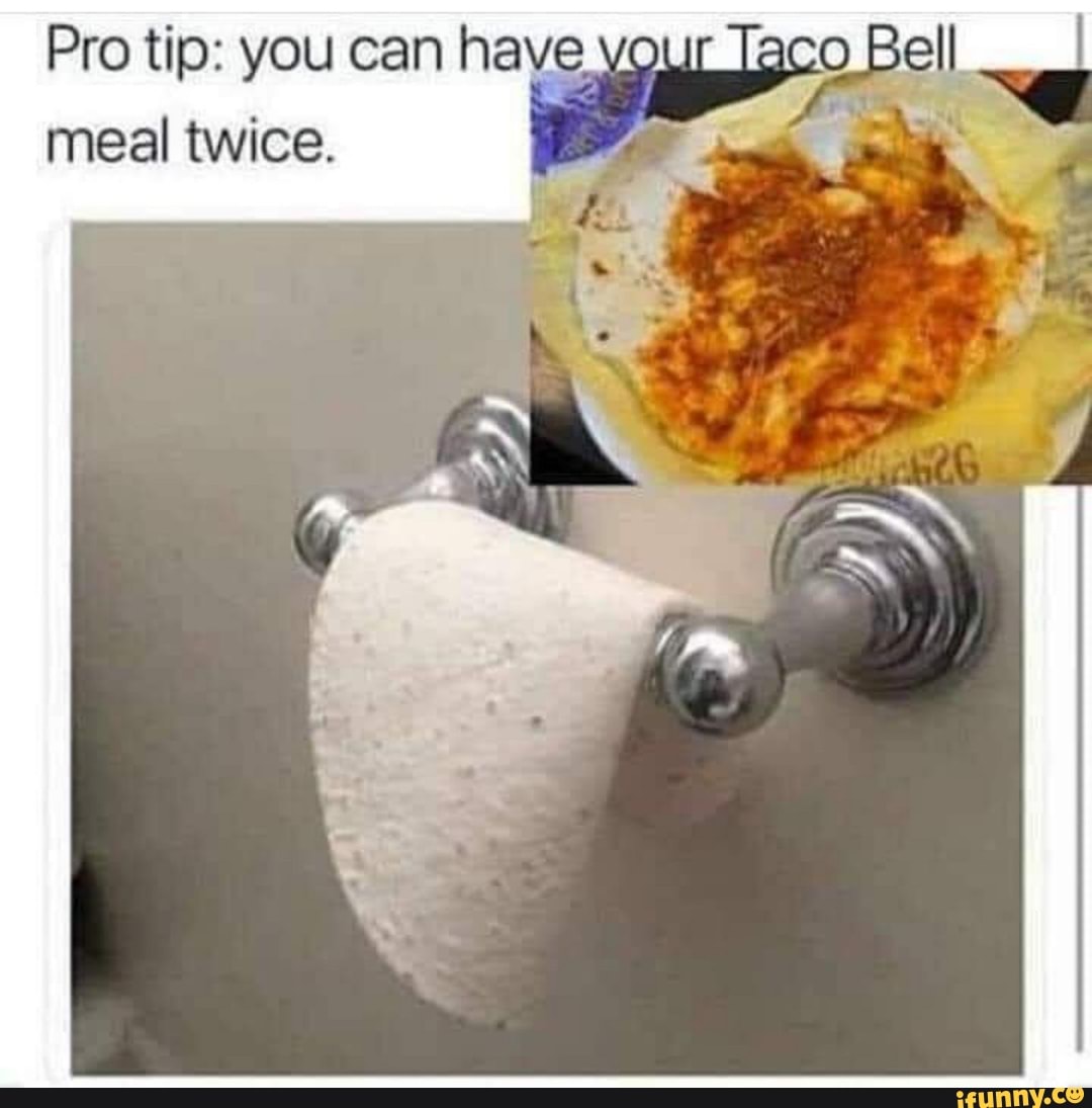 Pro tip: you can have vour Bell meal twice.
