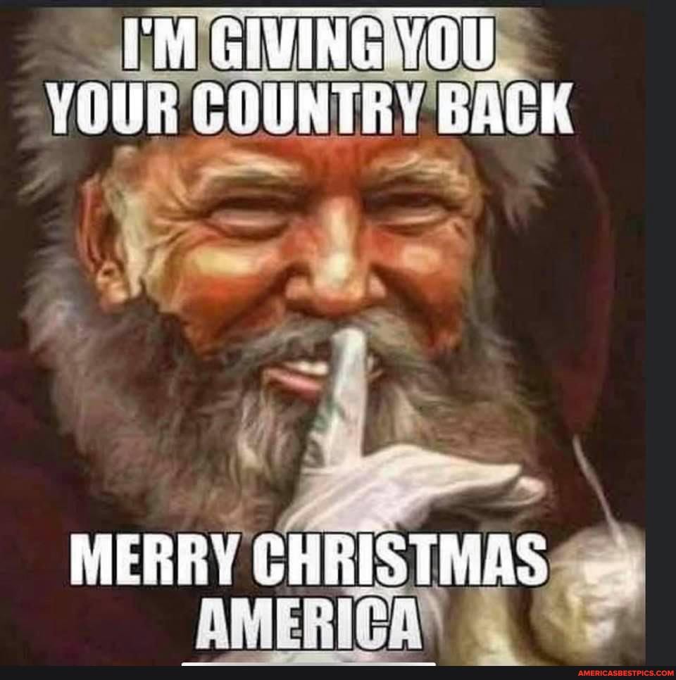 MGI INGWOU,
YOUR COUNTRY BACK
MERRY AMERIGA CHRISTMAS AMERIGA