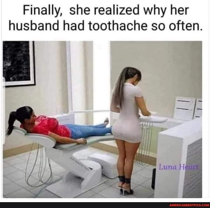 Finally, she realized why her husband had toothache so often.
