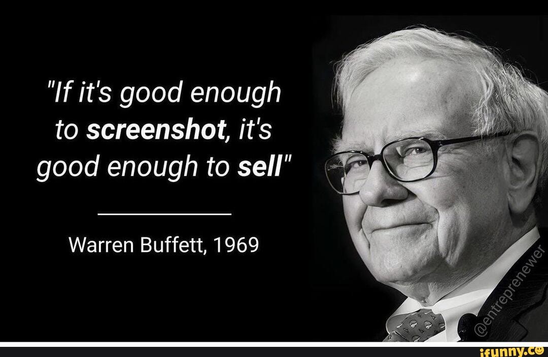 If it's good enough to screenshot, it's good enough to sell" Warren