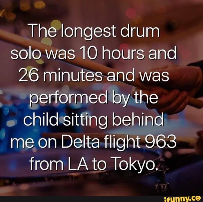 The longest drum solo was 10 hours and 26 minutes and was performed fay