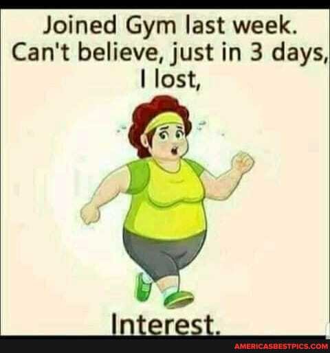 Joined Gym last week.
Can't believe, just in 3 days, lost,
lrmtarart