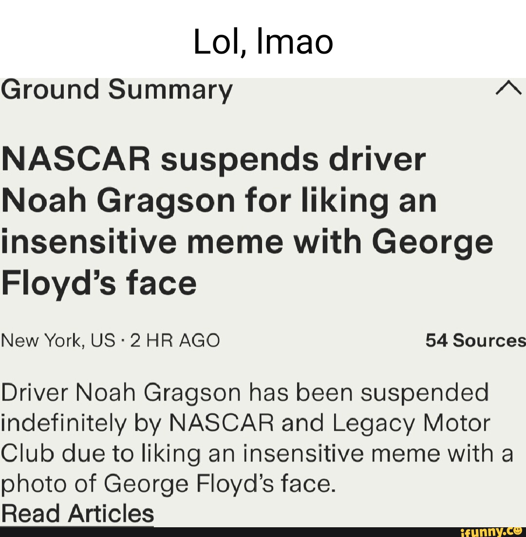 NASCAR suspends driver Noah Gragson for liking an insensitive meme with  George Floyd's face