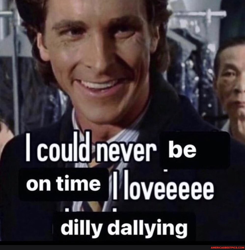 Lollygag or Dilly Dally? #lollygagging #dillydallying #memes #memestik