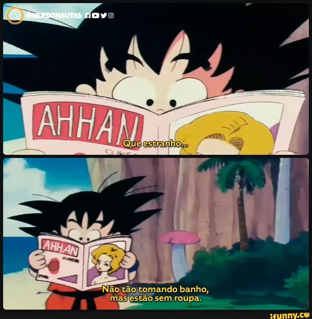 "Não, tão sem ;tomando banho, roupa.
estão sem roupa.