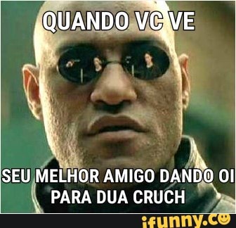 SEU MELHOR AMIGO
DANDO O!
PARA DUA CRUCH
