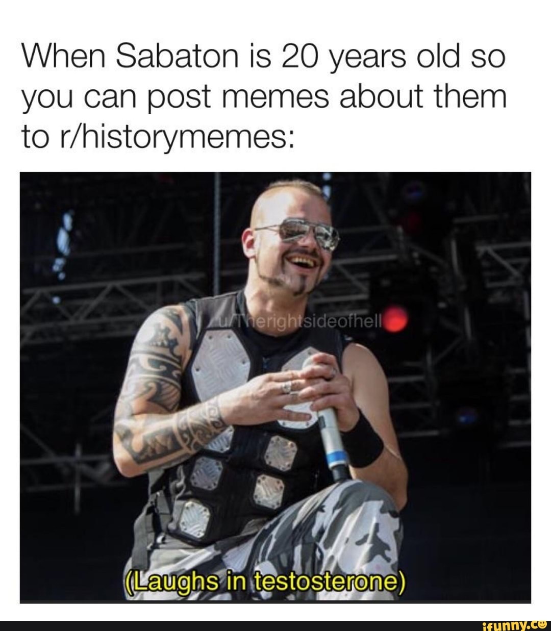 When Sabaton is 20 years old so you can post memes about them to r ...