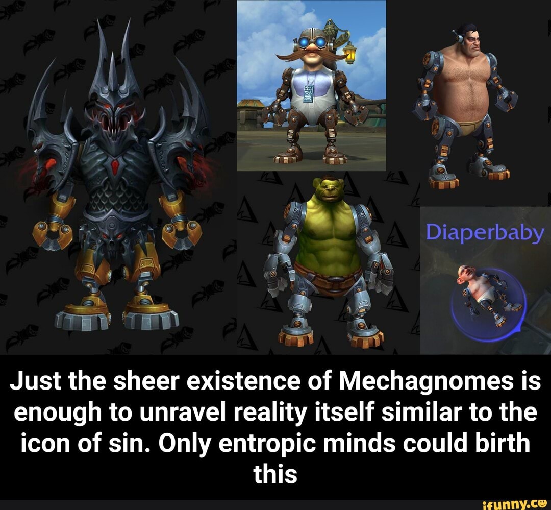 Just The Sheer Existence Of Mechagnomes Is Enough To Unravel Reality ...