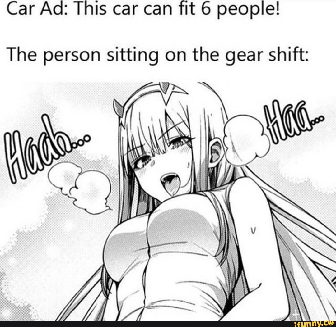 Car Aa: This car can Tit 6 people!
The person sitting on the gear shift:
SS