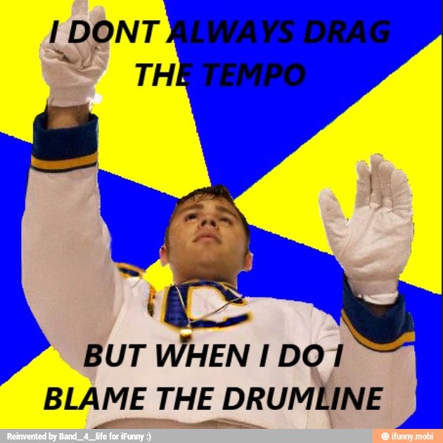 A
Te
BUT WHEN I
DOT
BLAME THE DRUMLINE