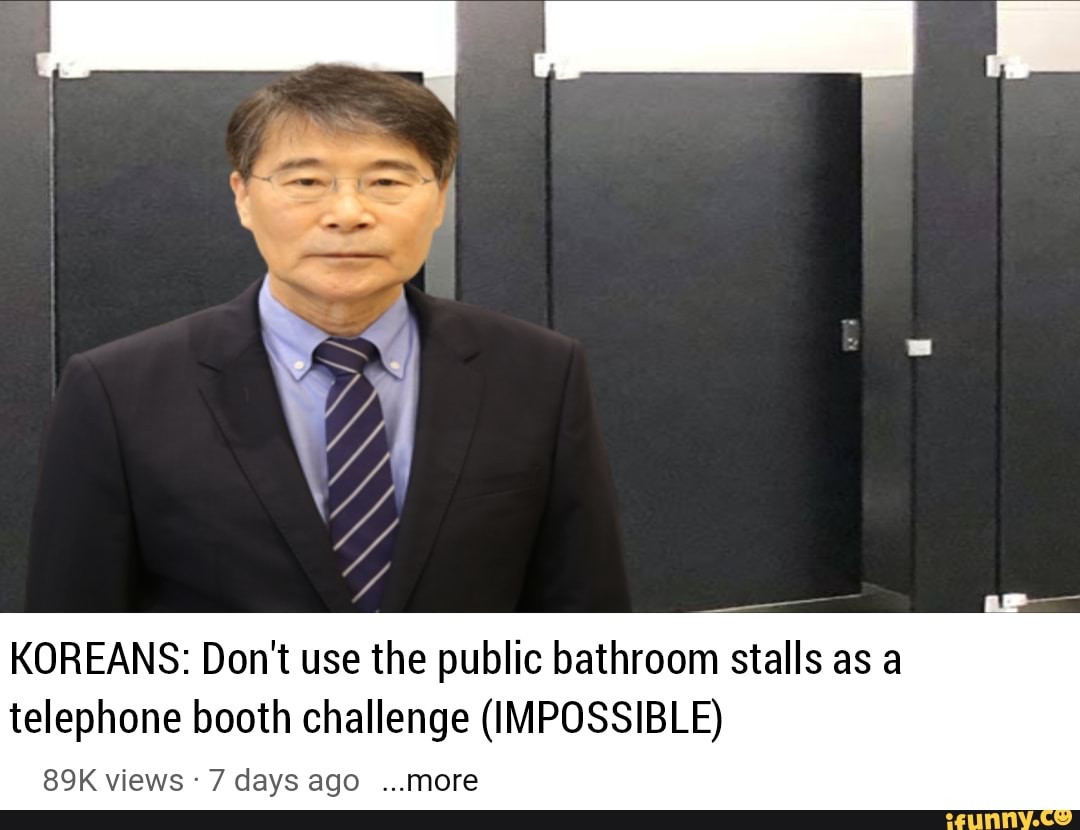 Koreans don t use the public bathroom stalls as a telephone booth
