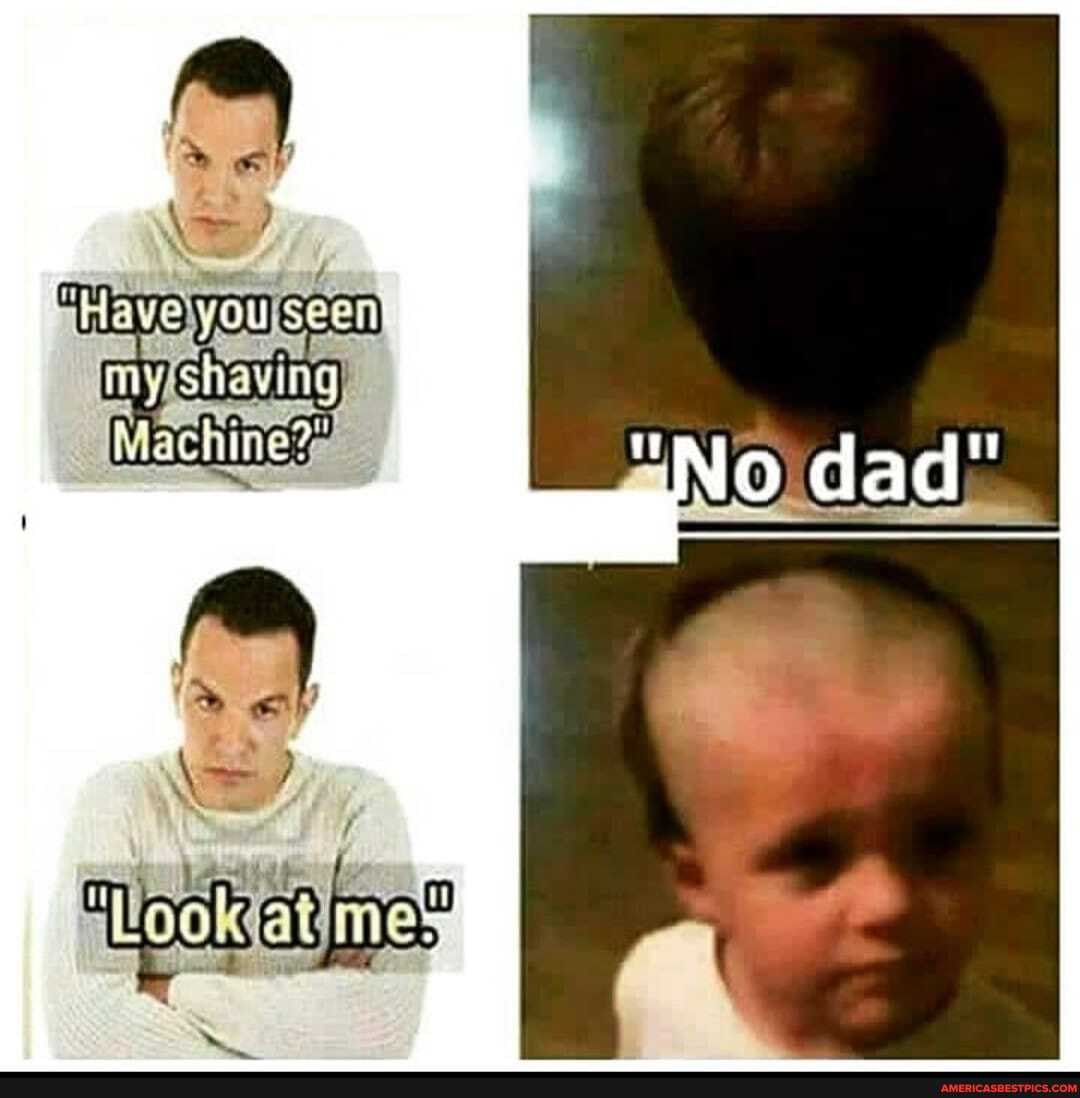 Have you seen!
my shaying
Machine%
'Look at me!