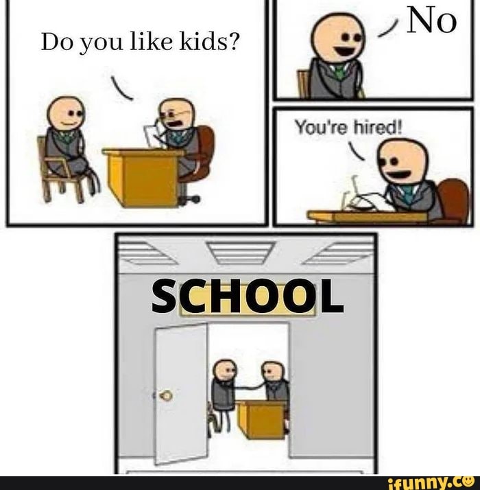 Do you like kids? No You're hired! - iFunny