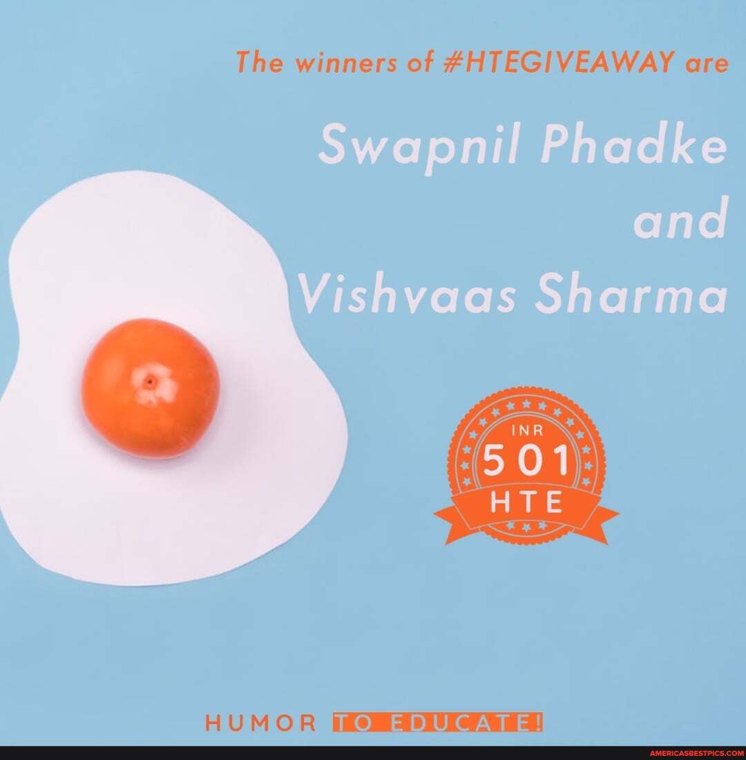 The winners of #HTEGIVEAWAY are
HUMOR waa