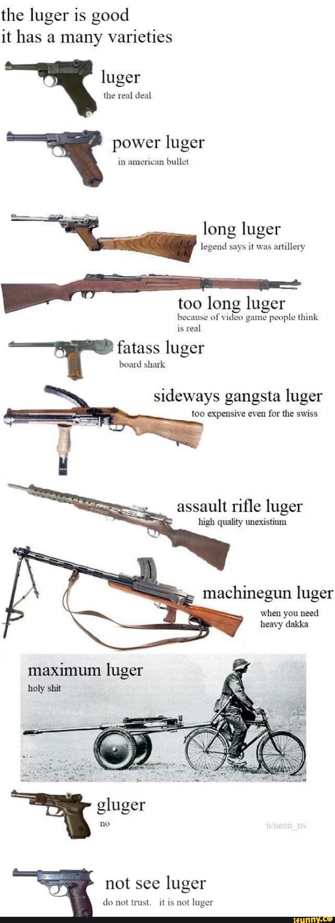 The luger is good it has a many varieties luger the real deal power ...