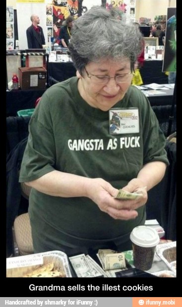 Grandma sells the illest cookies - Grandma sells the illest cookies