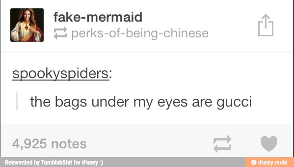 A perks-of-being-chinese
spookyspiders:
the bags under my eyes are gucci