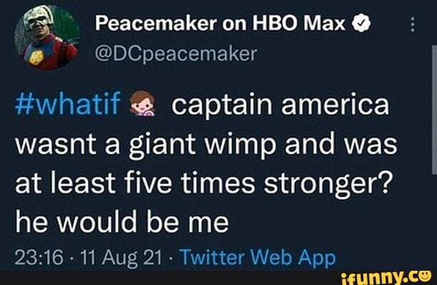 Peacemaker On Hbo Max Dcpeacemaker Whatif Captain America Wasnt A