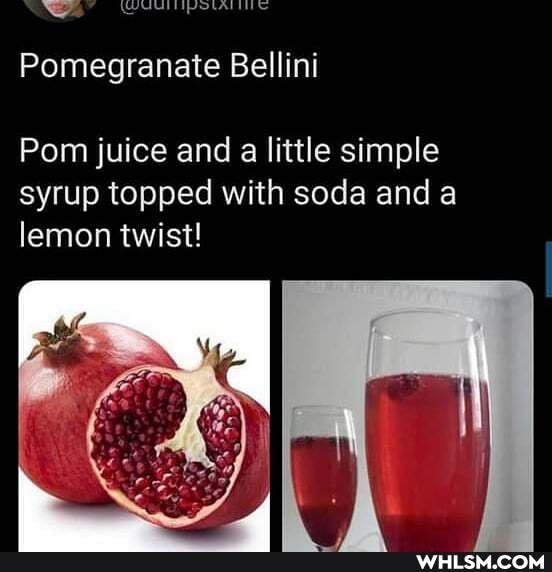Pomegranate Bellini
Pom juice and a little simple syrup topped with soda and a lemon twist!