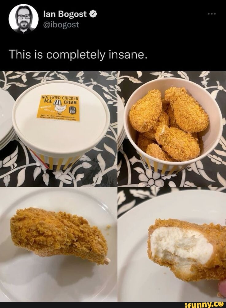Not fried chicken.Ice cream : r/StupidFood