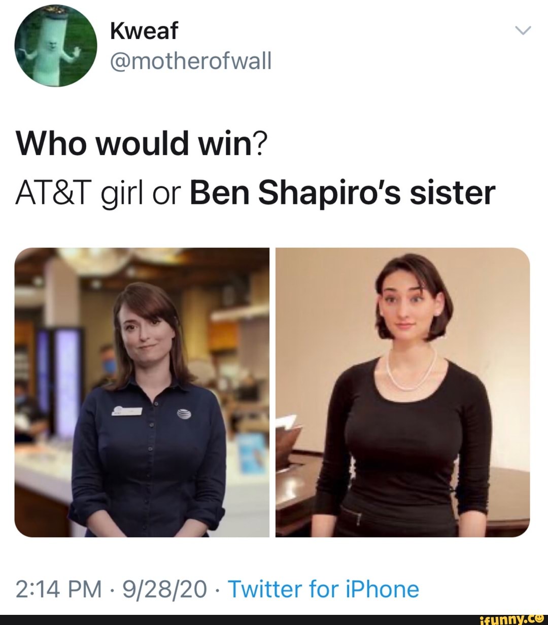 Who Would Win Girl Or Ben Shapiros Sister PM Twitter For IPhone.