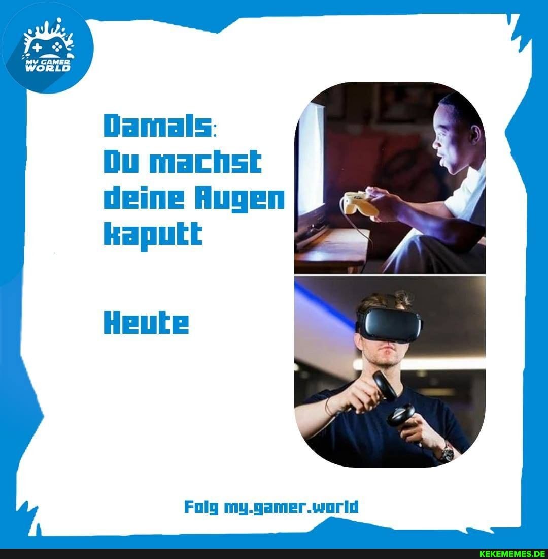 Damals:
Du machst deine Huygen kapukk