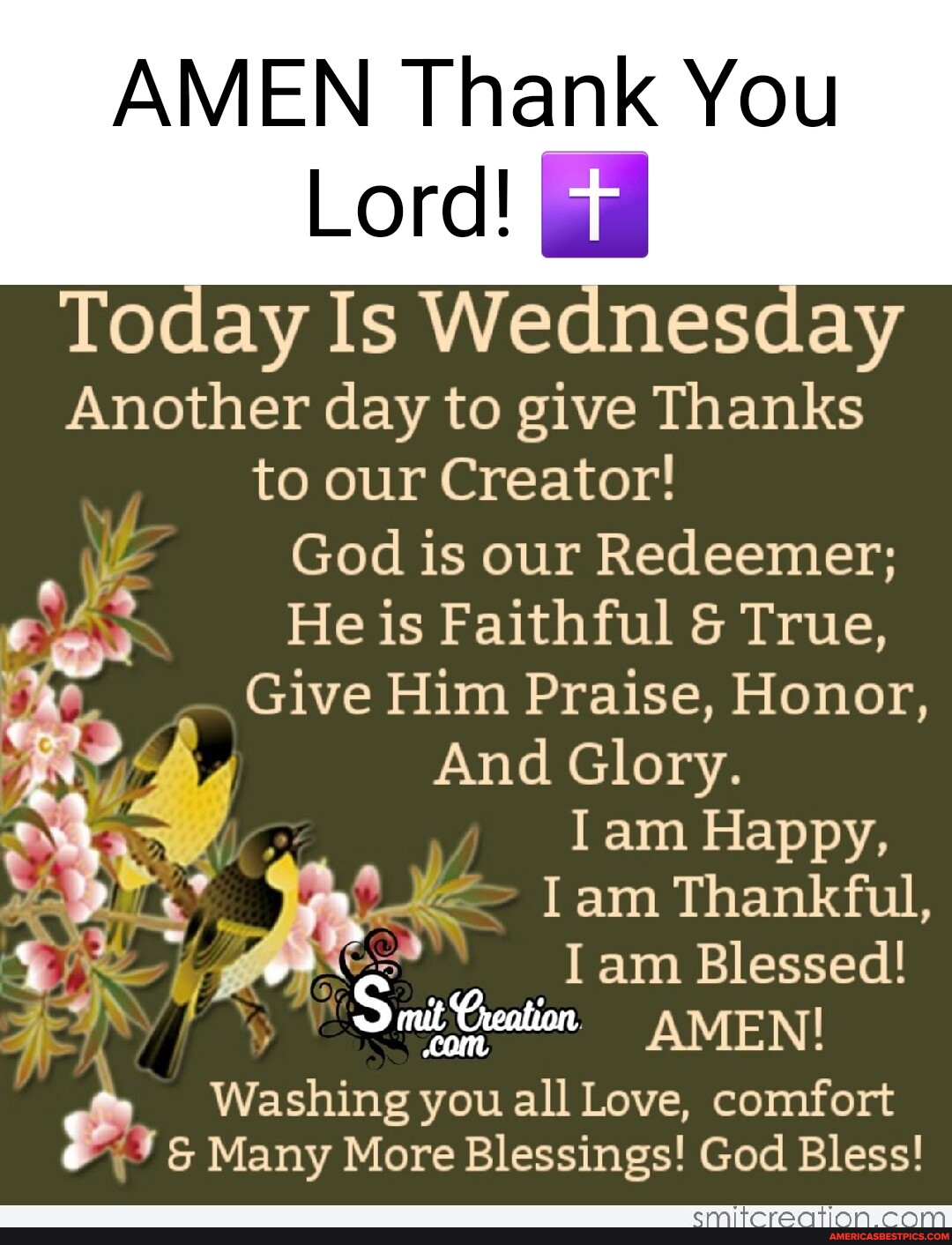 Amen Thank You Lord! Today Is Wednesday Another Day To Give Thanks To Our  Creator! God