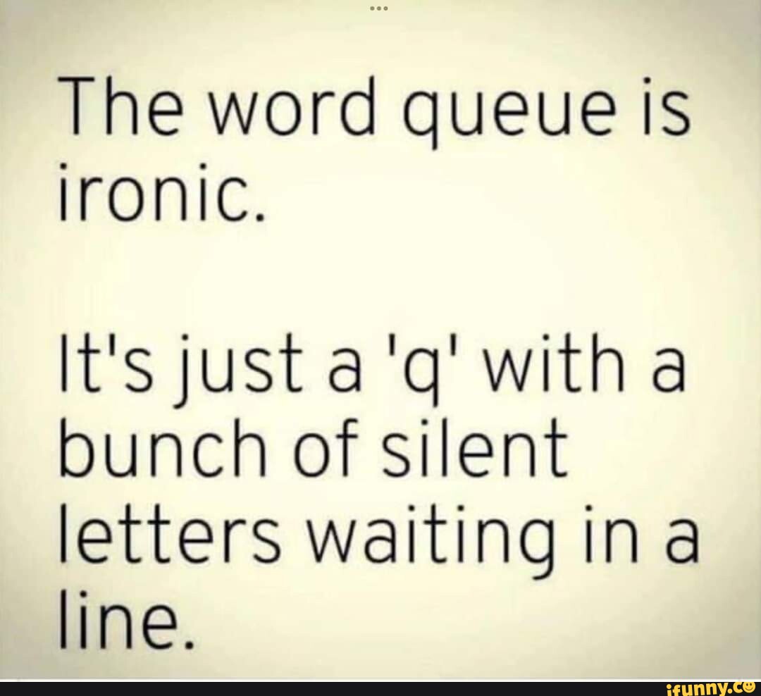 Queue memes. Best Collection of funny Queue pictures on iFunny