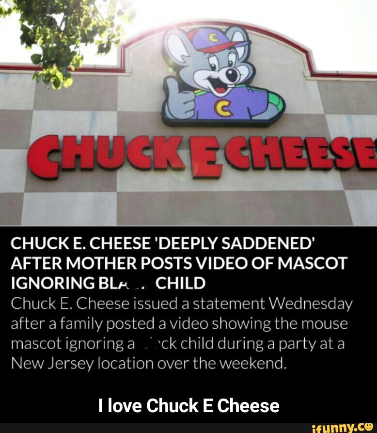 Chuck E Cheese Deeply Saddened After Mother Posts Video Of Mascot Chuck E Cheese Deeply Saddened After Mother Posts Video Of Mascot