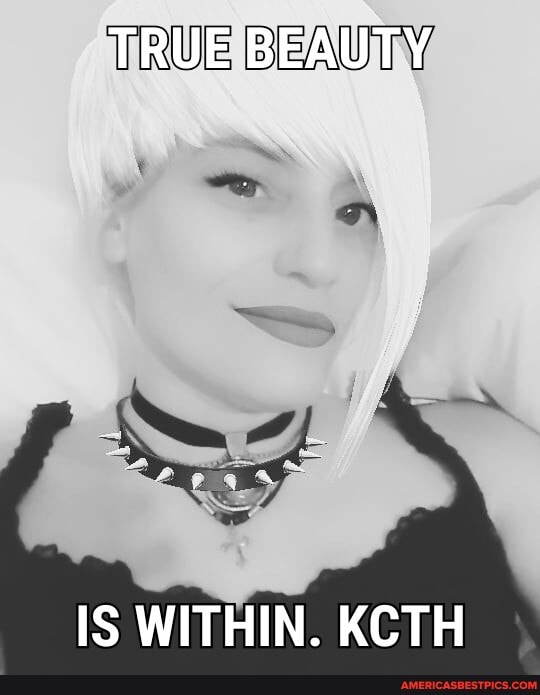 TRUE BEAUTY
IS WITHIN. KCTH