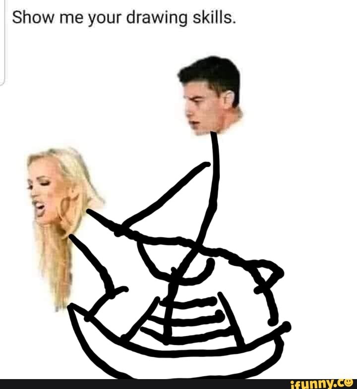 Show me your drawing skills.