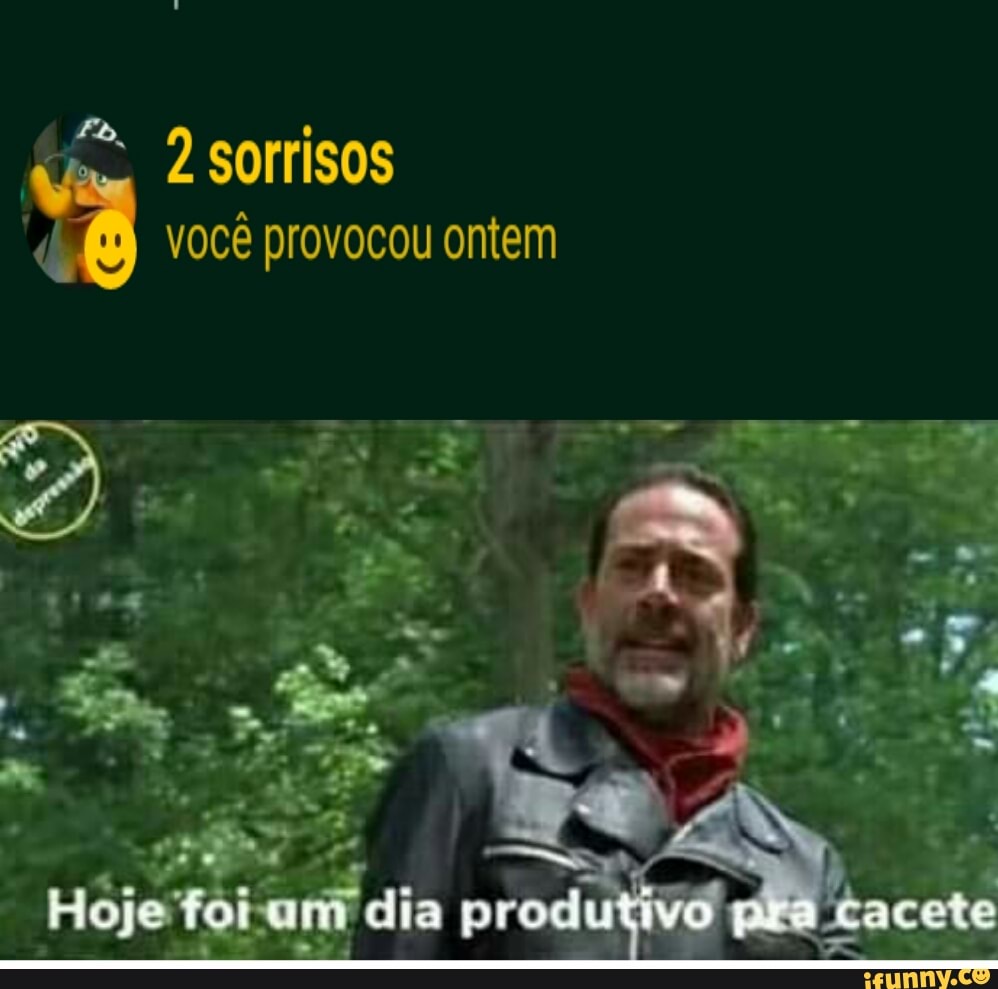 "E 2 sorrisos
"8 você ontem
