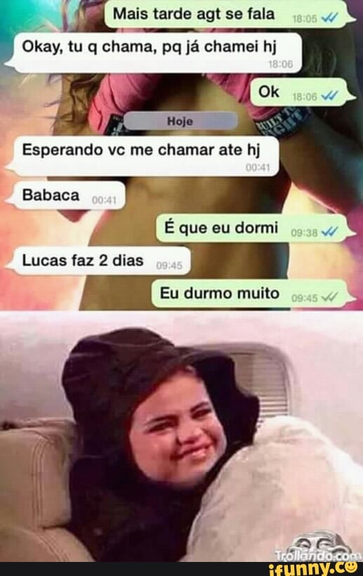 Mais tarde agt se fala
