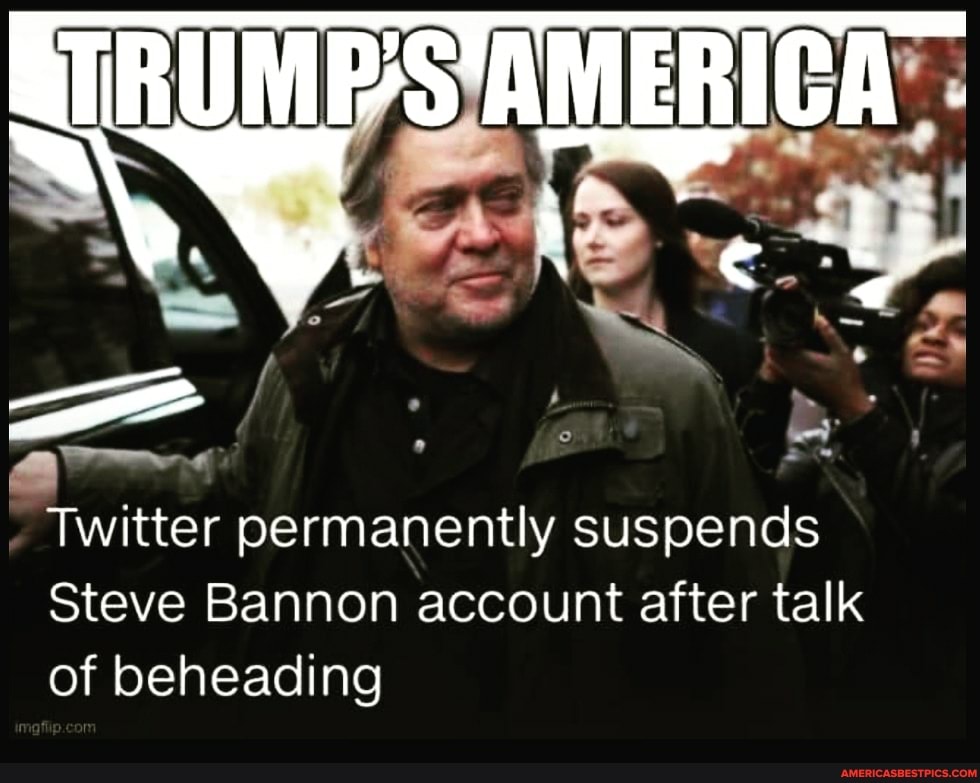 Twitter permanently suspends
Steve Bannon account after talk of beheading