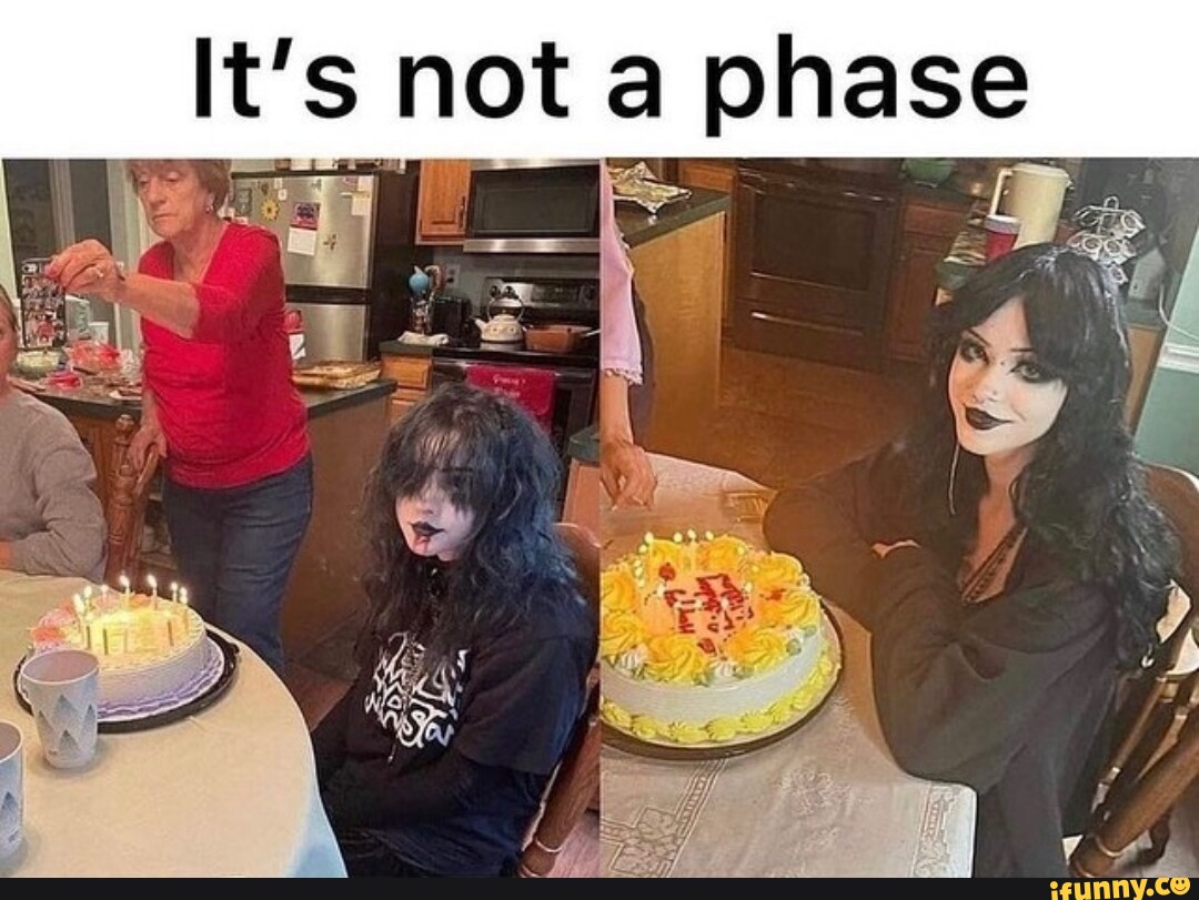 it-s-not-a-phase-ifunny