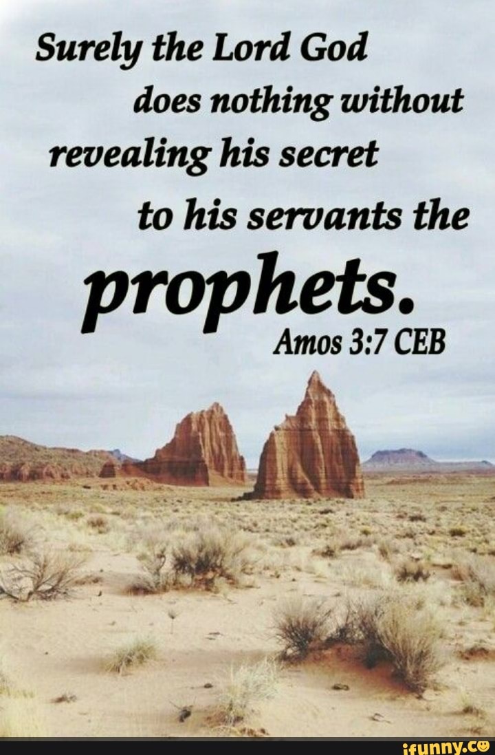 Surely the Lord God does nothing without revealing his secret to his ...