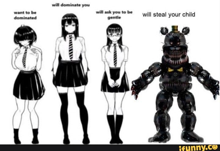 will dominate you
want to be will ask you to be dominated gentle will steal your child
ill
