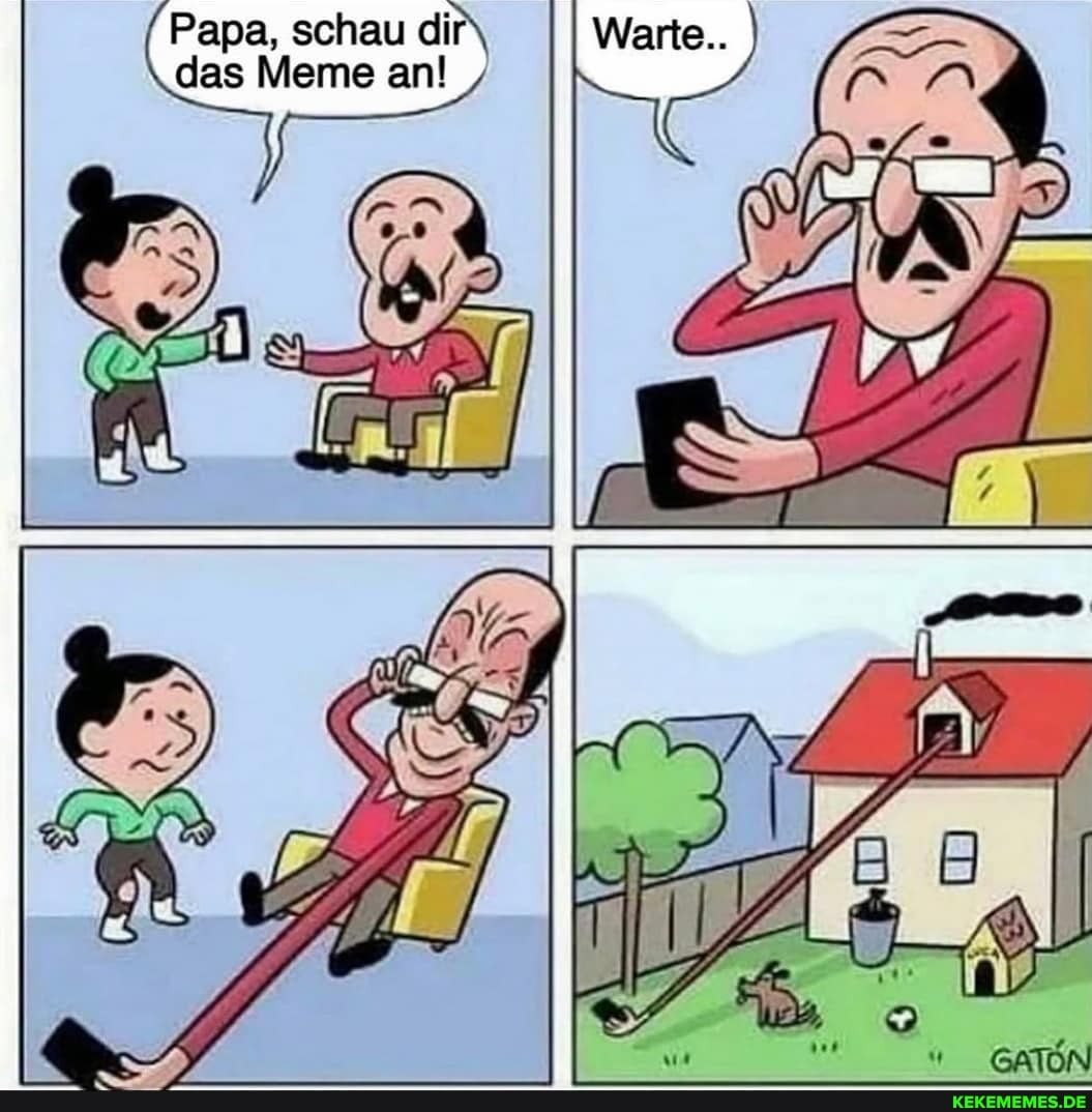 Pape, schau dir
des Meme anl