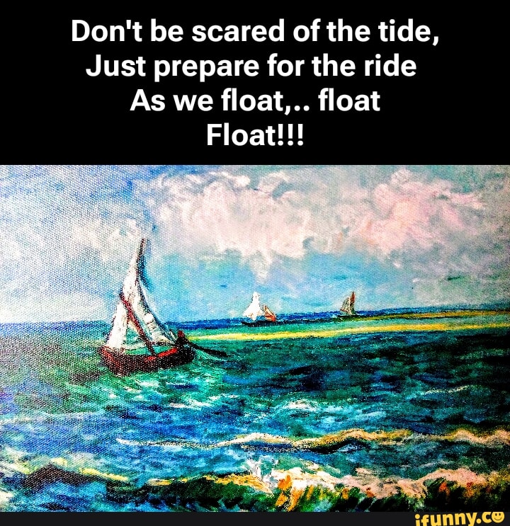 Float memes. Best Collection of funny Float pictures on iFunny