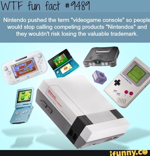Nintendo pushed the term "videogame console" so people
would stop calling competing products "Nintendos" and
they wouldn't risk losing the valuable trademark.
